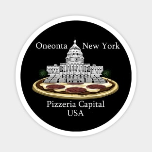 Funny Oneonta New York Pizzeria Capital USA Magnet